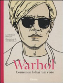 WARHOL COME NON LO HAI MAI VISTO