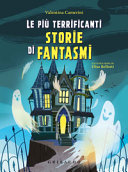 PIU TERRIFICANTI STORIE DI FANTASMI