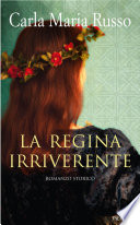 LA REGINA IRRIVERENTE