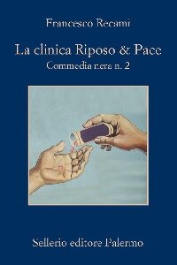 LA CLINICA RIPOSO & PACE. COMMEDIA NERA