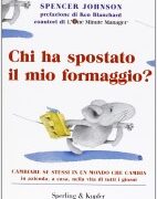 CHI HA SPOSTATO IL MIO FORMAGGIO?