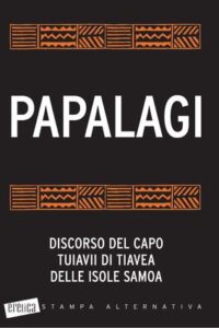 PAPALAGI: DISCORSO DEL CAPO TUIAVII DI T