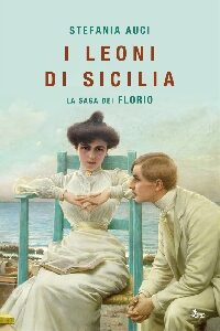 I LEONI DI SICILIA. LA SAGA DEI FLORIO