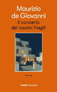 IL CONCERTO DEI DESTINI FRAGILI