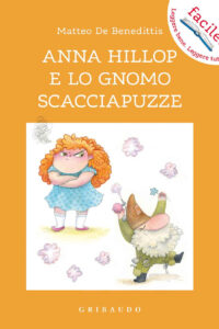 ANNA HILLOP E LO GNOMO SCACCIAPUZZA