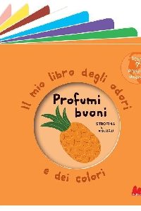 PROFUMI BUONI – LIBRO PROFUMATO