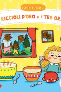 RICCIOLI D’ORO E I TRE ORSI – SCORRI LE