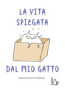 LA VITA SPIEGATA DAL MIO GATTO