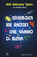 ASTROFISICA PER RAGAZZI CHE VANNO DI FRE