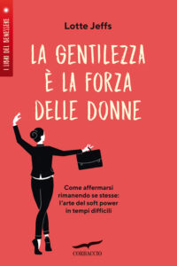 LA GENTILEZZA E’ LA FORZA DELLE DONNE..