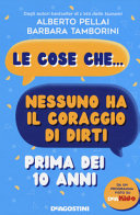 LE COSE CHE NESSUNO HA IL CORAGGIO DI DI